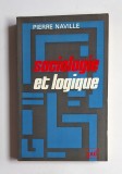 Sociologie et logique &ndash; Aut. Pierre Naville, Ed. Presses Universitaires de France (PUF)