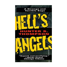 Hell's Angels: A Strange and Terrible Saga