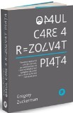 Omul care a rezolvat piata | Gregory Zuckerman