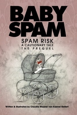 Baby Spam: A Cautionary Tale, The Prequel foto