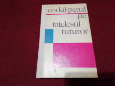 GEORGE ANTONIU - CODUL PENAL PE INTELESUL TUTUROR CARTONATA foto