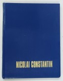 NICOLAI CONSTANTIN , 1982 * ALBUM DE ARTA , * TEXT MULTILINGV