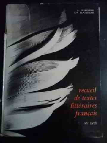 Recueil De Textes Litteraires Francais - A. Chassang, Ch. Senninger ,546300