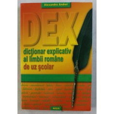DICTIONAR EXPLICATIV AL LIMBII ROMANE DE UZ SCOLAR de ALEXANDRU ANDREI