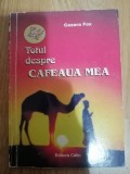 Totul despre cafeaua mea - Cezara Fox, 2004 - practicile ghicitului in cafea ...