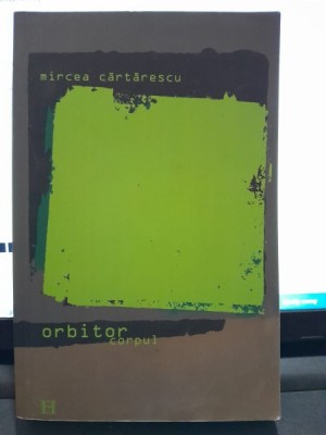 Orbitor Corpul - Mircea Cartarescu foto