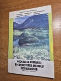 geografia romaniei si cunoasterea mediului inconjurator - manual pentru clasa a 4-a - din anul 1997