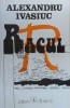 Racul - Alexandru Ivasiuc - 1994 - Albatros, 220 pagini, Coperta Brosata, Stare Foarte Buna