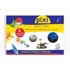 Cutie Pixi Stie Tot - Universul. Viata si civilizatie 1