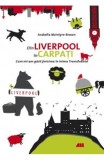 Din Liverpool in Carpati. Cum mi-am gasit fericirea in inima Transilvaniei