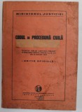 CODUL DE PROCEDURA CIVILA , EDITIE OFICIALA , 1940