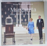 MARGARETA , THREE DECADES OF THE CROWN by SANDRA GATEJEANU GHEORGHE , 2020