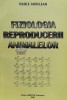 FIZIOLOGIA REPRODUCERII ANIMALELOR - 2002 - Vasile Ardelean (D192)
