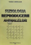 FIZIOLOGIA REPRODUCERII ANIMALELOR - 2002 - Vasile Ardelean (D192)
