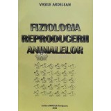 FIZIOLOGIA REPRODUCERII ANIMALELOR - 2002 - Vasile Ardelean (D192)