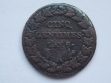 Moneda Franta 5 Centimes 1799, Colectie Numismatica - Stare Buna