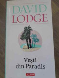 VESTI DIN PARADIS-DAVID LODGE