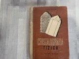 Cristalografia fizica (fizica cristalelor) de Victor N.Latiu