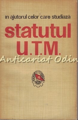 In Ajutorul Celor Care Studiaza Statutul U.T.M. foto