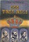Cei trei regi - Cezar Petrescu