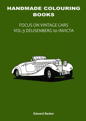 Handmade Colouring Books - Focus on Vintage Cars Vol: 3 - Deusenberg to Invicta foto