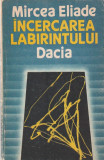 MIRCEA ELIADE - INCERCAREA LABIRINTULUI