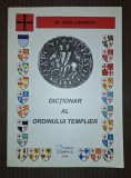 Dictionar al Ordinului Templier - Ioan Lixandru, Conphys 2009, Istorie