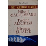 Gh. Bulgar - Trei scriitori clasici (Editia: 1998)