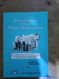Sisteme integrate pentru productia agroalimentara-Dumitru Tucu,Dumitru Mnerie