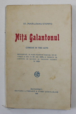 NITA GALANTONUL - COMEDIE IN TREI ACTE de ST. MIHAILEANU - STEMPO , 1926 , DEDICATIE* foto