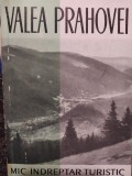 Costin Stefanescu - Valea Prahovei. Mic indreptar turistic (Editia: 1962)