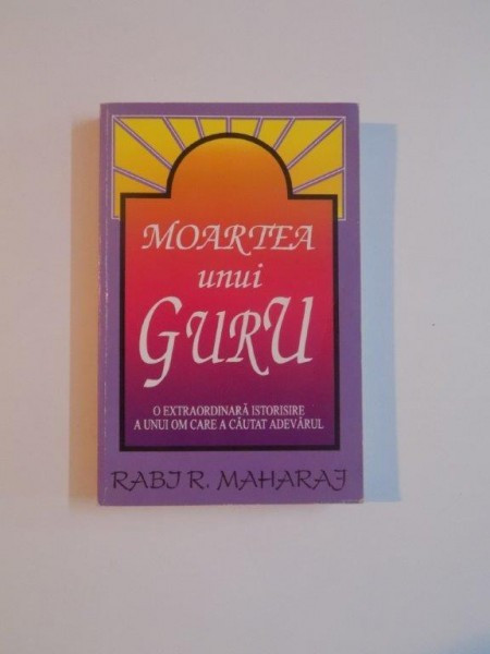 MOARTEA UNUI GURU de RABI R. MAHARAJ , DAVE HUNT , 1994