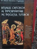 Mihail Adeodatus Ungureanu - Ritualul Ortodox al inmormantarii pe intelesul tuturor (Editia: 2011)