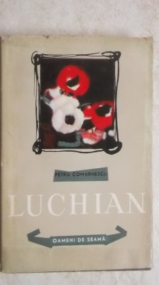 Petru Comarnescu - Luchian (vezi detalii pentru livrare in tara) foto