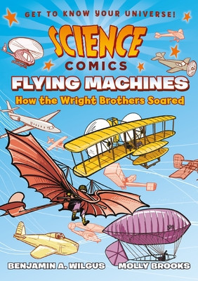 Science Comics: Flying Machines: How the Wright Brothers Soared foto
