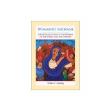 Womanist Midrash: A Reintroduction to the Women of the Torah and the Throne