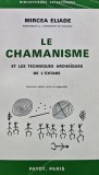 Cumpara ieftin Le chamanisme et les techniques archaiques de l'extase - 1968 - Mircea Eliade ($Z180)