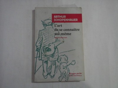 ARTHUR SCHOPENHAUER - L&amp;#039;ART DE SE CONNAITRE SOU - MEME foto