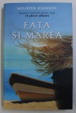 FATA SI MAREA de MAUREEN JOHNSON , 2010