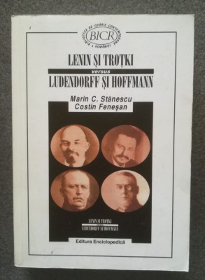 Marin C. Stănescu; C. Feneșan - Lenin și Troțki versus Ludendorff și Hoffmann foto