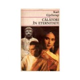 Karl Gjellerup - Calatorii in eternitate - 110844
