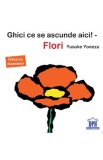 Ghici ce se ascunde aici! Flori - Yusuke Yonezu
