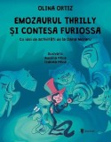 Emozaurul Thrilly si Contesa Furiossa - Olina Ortiz - Univers