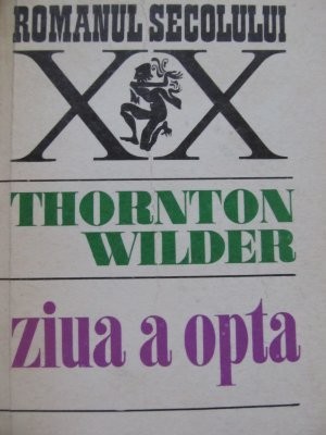 Ziua a opta - Thoronton Wilder foto