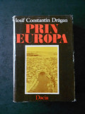 IOSIF CONSTANTIN DRAGAN - PRIN EUROPA (editie cartonata, volumul 3)