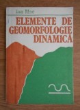 Cumpara ieftin Elemente de geomorfologie dinamica carte Ion Mac Editura Academiei 1986 214 pagini coperta cartonata