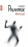 B&acirc;ntuiții Chuck Palahniuk Roman Fictiune Paperback Brosat Polirom