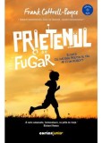 Prietenul fugar - Frank Cottrell-Boyce - Corint