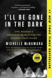 I&#039;ll Be Gone in the Dark: One Woman&#039;s Obsessive Search for the Golden State Killer, 2018