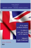 De la Anglia la Marea Britanie. O calatorie prin cinci secole si 555 capitole Vol.1: Anglia Elisabetana - Dana Percec, Andreea Serban, Andreea Vertes-